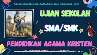 Soal Ujian Sekolah [US] Pendidikan Agama Kristen SMA/SMK dan Kunci Jawaban Pilihan Ganda [PG]