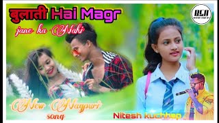 wo Bulati Hai Magar jaane ka Nahin singer Nitesh kachhap ka new Nagpuri song......2022