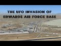 The ufo invasion of edwards air force base