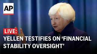 LIVE: Janet Yellen testifies on ‘financial stability oversight’ in full committee hearing