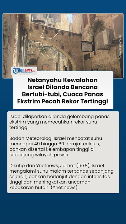 Tel Aviv Diserbu Bencana Bertubi-tubi! Panas Ekstrim Pecah Rekor Tertinggi, Tewaskan Warga Israel