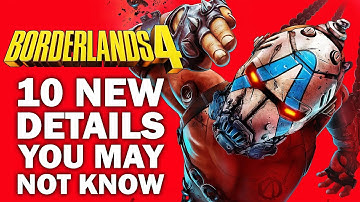 Borderlands 4 - 10 BIG NEW Details You May Not Know