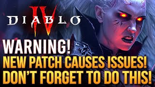 Diablo 4 - Huge Problems with New Patch! Do THIS Before Anything Else!