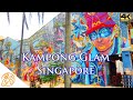 Explore Singapore Kampong Glam The Hip Neighborhood 4k Walking Tour Things to do in Singapore