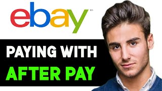 HOW TO PAY WITH AFTERPAY ON EBAY 2024! (FULL GUIDE)