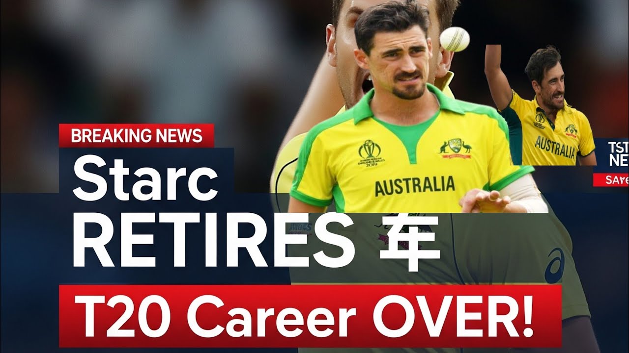 Mitchell Starc Retirement — Starc Retires From T20