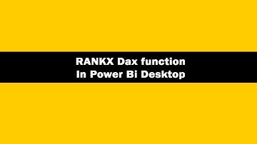 RANKX  DAX  Function- DAX RANKX  Function In Power BI Desktop | RANKX DAX Tutorials