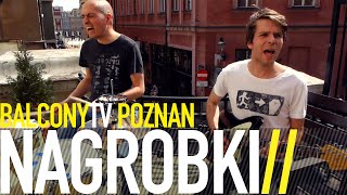 Video thumbnail of "NAGROBKI - ZARAZA (BalconyTV)"