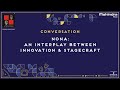 Conversation  nona an interplay between innovation  stagecraft