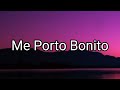 Bad Bunny   Me Porto Bonito (Letra /Lyrics) ft  Chencho Corleone   Un Verano Sin T
