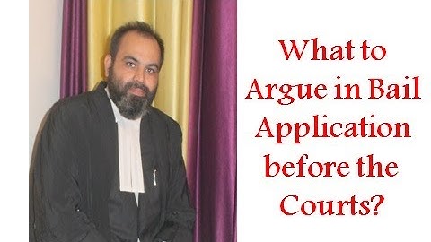 Arguments in Bail Application