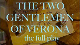 The FULL full Shakespeare  THE TWO GENTLEMEN OF VERONA