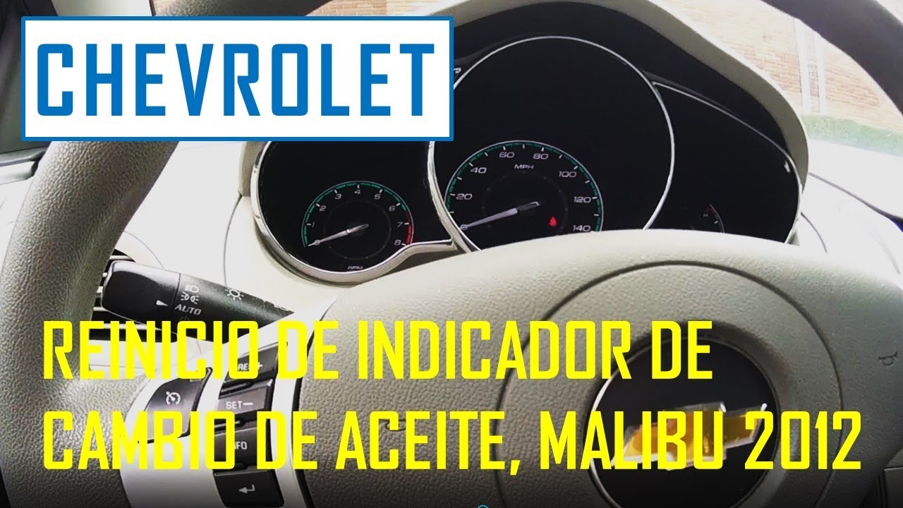 Reinicio de indicador de cambio de aceite Chevrolet Malibu ... Reinicio de indicador de cambio de aceite Chevrolet Malibu ...
