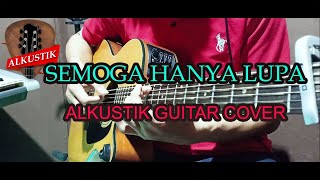 NOSSTRESS SEMOGA HANYA LUPA (ALKUSTIK GUITAR COVER)