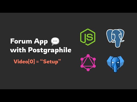 Making a forum app with Postgraphile | Instant API with Postgraphile | Video[0]