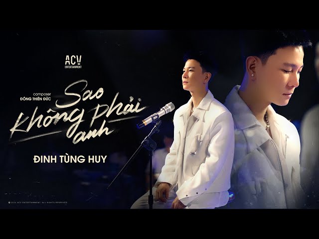 SAO KHÔNG PHẢI ANH - ĐINH TÙNG HUY | OFFICIAL MUSIC VIDEO class=