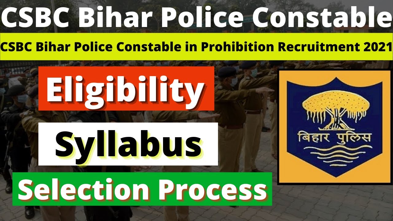 Bihar Police Prohibition Constable Recruitment 2021 | CSBC Prohibition Constable Syllabus | Salary