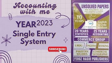 Single Entry System Year - 2023 For I Com Part II ~ Accounting With Me