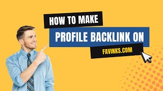How To Create Profile Backlink On Favinks | Step by Step SEO Linkbuilding