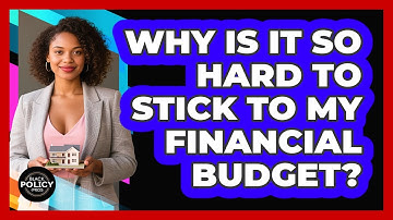 Why Is It So Hard To Stick To My Financial Budget? - Black Policy Pros
