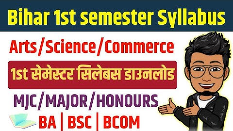 BA BSC BCOM 1st semester new Syllabus | Bihar ug 1st semester MJC/Major/Honours all subject syllabus