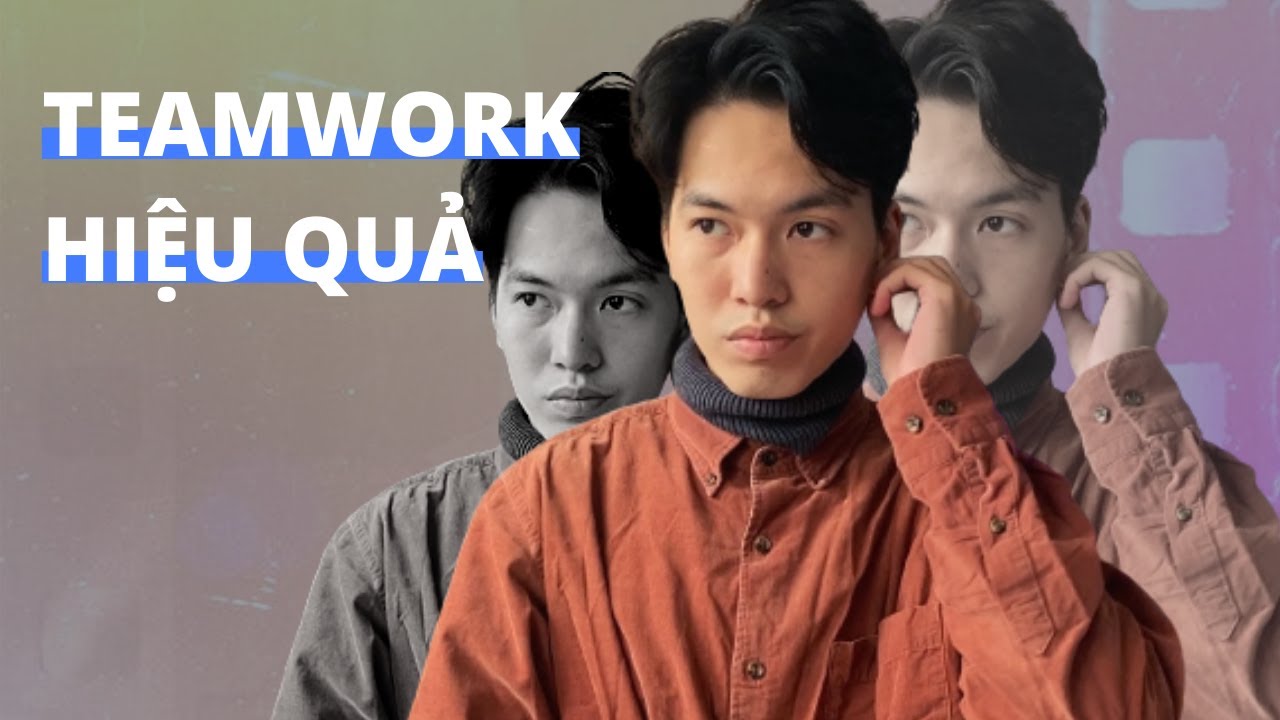 trò chơi làm việc nhóm New 2022 Làm Việc Nhóm Hiệu Quả: Teamwork Skills Cơ Bản Cho Sinh viên Đại Học