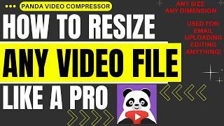 How To Resize Any Video File. Reduce Video File Size Or Shrink a Video. Panda Video Compressor. screenshot 3
