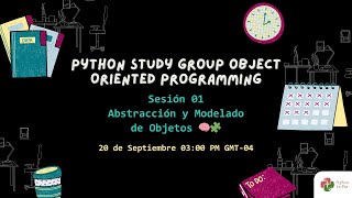 Sesión 01 - Abstracción y Modelado de Objetos - Python Study Group OOP - 2025