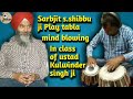 Sarbjeet sshibu ji play tabla in class of my guru ji skulwinder singh ji chandigarh