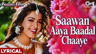 Saawan Aaye Badal Chhaye Lyrical | Sajan Ka Ghar, Rishi Kapoor, Juhi Chawla | Kumar Sanu, Sadhana S