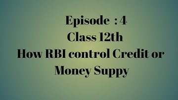 Credit control by Money Supply || How Central Bank control Money Supply || Episode 4 || Class 12th |