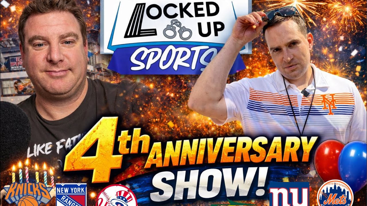 LOCKED UP SPORTS NEW YORK SPORTS TALK 4TH ANNIVERSARY SHOW