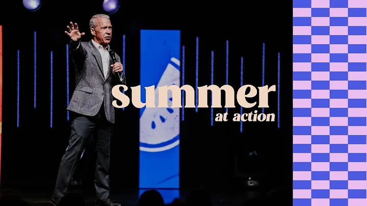 Summer at Action - Dr. Joel Hunter