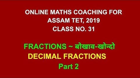 Online maths coaching for Assam TET 2019 || Class no. 31 || Decimal Fractions || part 2