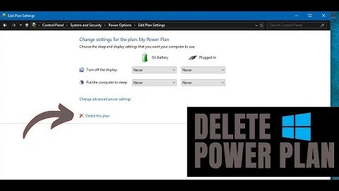 Windows 10: How to Delete Power Plan