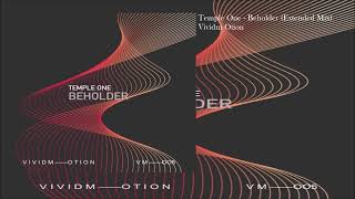 Temple One - Beholder (Extended Mix)