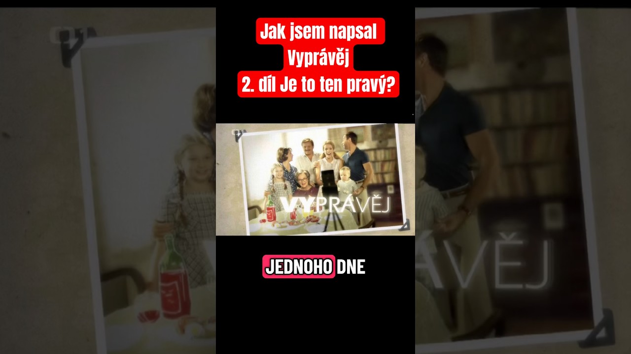 2. díl Jak se napsal Vyprávěj 