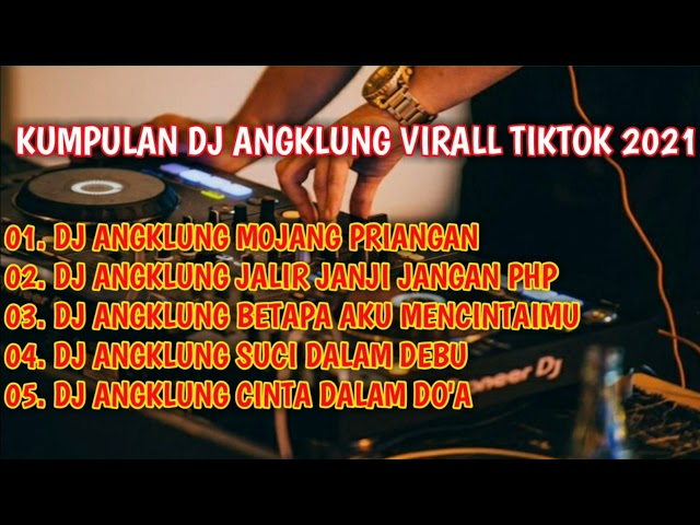 DJ ANGKLUNG MOJANG PRIANGAN VIRAL Tiktok 2021 ll Full Album #fullalbum #2021 #fyp #viral #tiktok class=