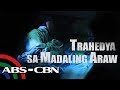 SOCO: Trahedya sa Madaling Araw