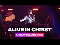 Alive in christ live at square 2023  squareband