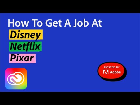 How to get a job @ Disney, Netflix, Pixar | Adobe Creative Cloud