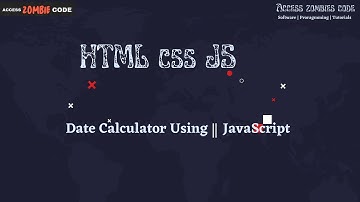 Learn How To Calculate Date In JavaScript In This Simple Tutorial