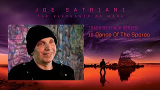 Joe Satriani - &quot;Dance Of The Spores&quot; (#10 The Elephants Of Mars Track By Track)