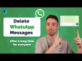 How to Delete WhatsApp Messages for Everyone after a Long Time - Up to One Week Old