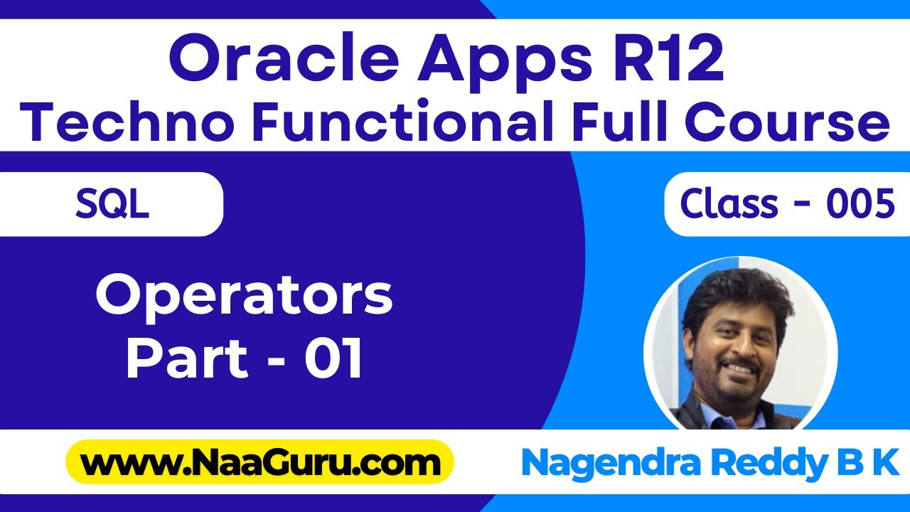 Class - 005 || Operators Part - 01 || SQL || Oracle Apps R12 Techno ...