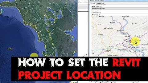 How To Set The Revit Project Location and Why