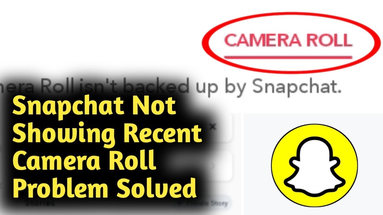 Snapchat Not Showing Recent Camera Roll Problem Solved YouTube