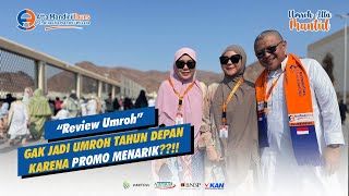 GAK JADI UMROH TAHUN DEPAN KARENA PROMO MENARIK DI BULAN DESEMBER??!! || REVIEW JAMAAH UMROH #umroh