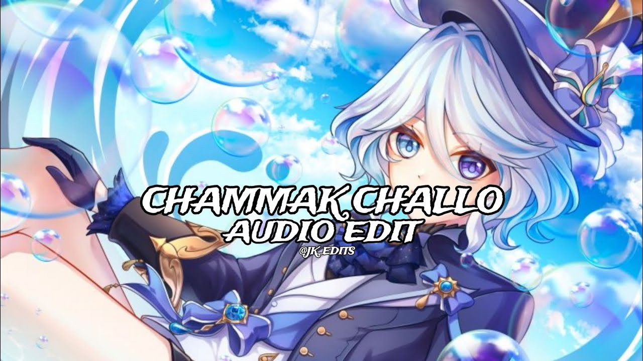 CHAMMAK CHALLO-[]edit audio [] - YouTube