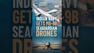 Indian Navy gets MQ-9B SeaGuardian Drones | Boost to Maritime Surveillance